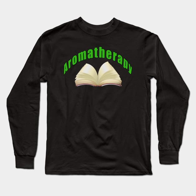 Aromatherapy / Books Long Sleeve T-Shirt by cdclocks